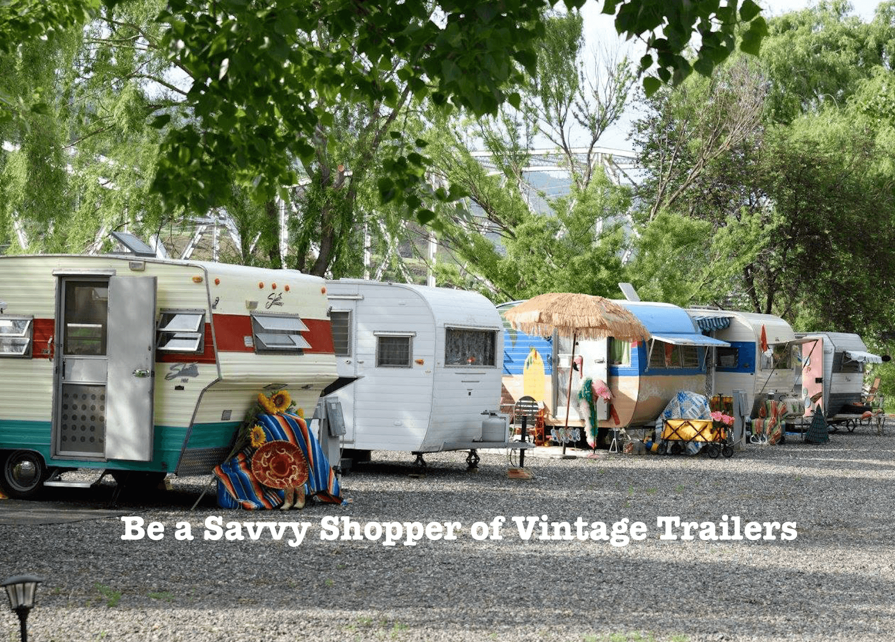 Be a Savvy Shopper of Vintage Trailers